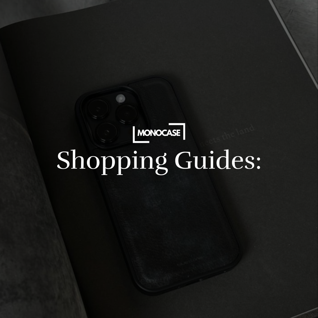 Monocase shopping guides text over a dark iPhone case on an open book
