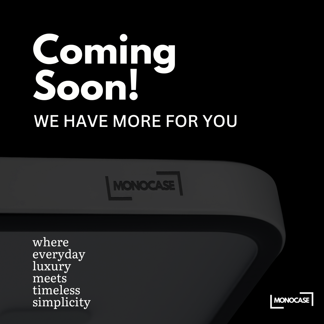 Monocase Sneak Peek: What’s Next in Our Minimalist Phone Case Series