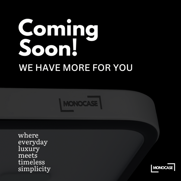 Monocase Sneak Peek: What’s Next in Our Minimalist Phone Case Series